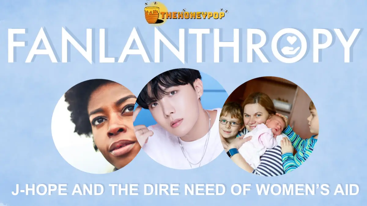 Fanlanthropy J Hope The Dire Need Of Women S Aid The Honey Pop