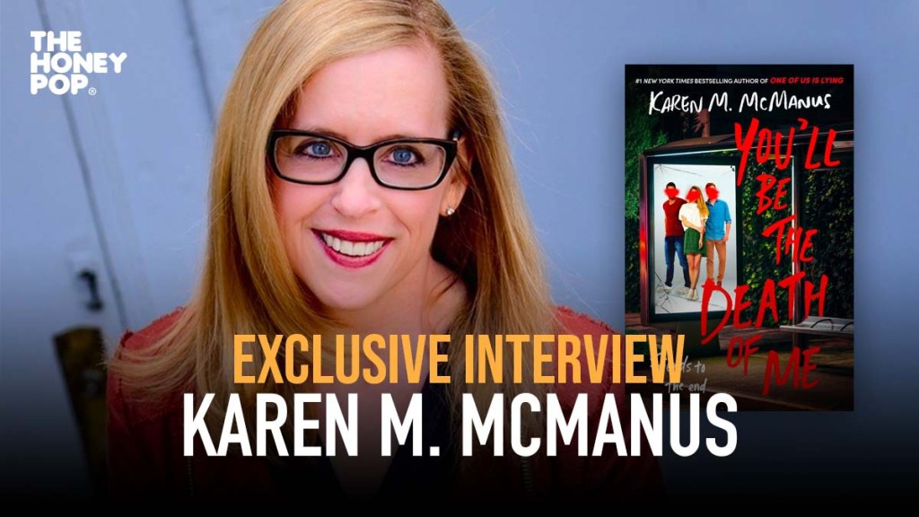 INTERVIEW Karen M. McManus Talks You'll Be The Death Of Me THP