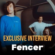 Fencer-Exclusive-Interview