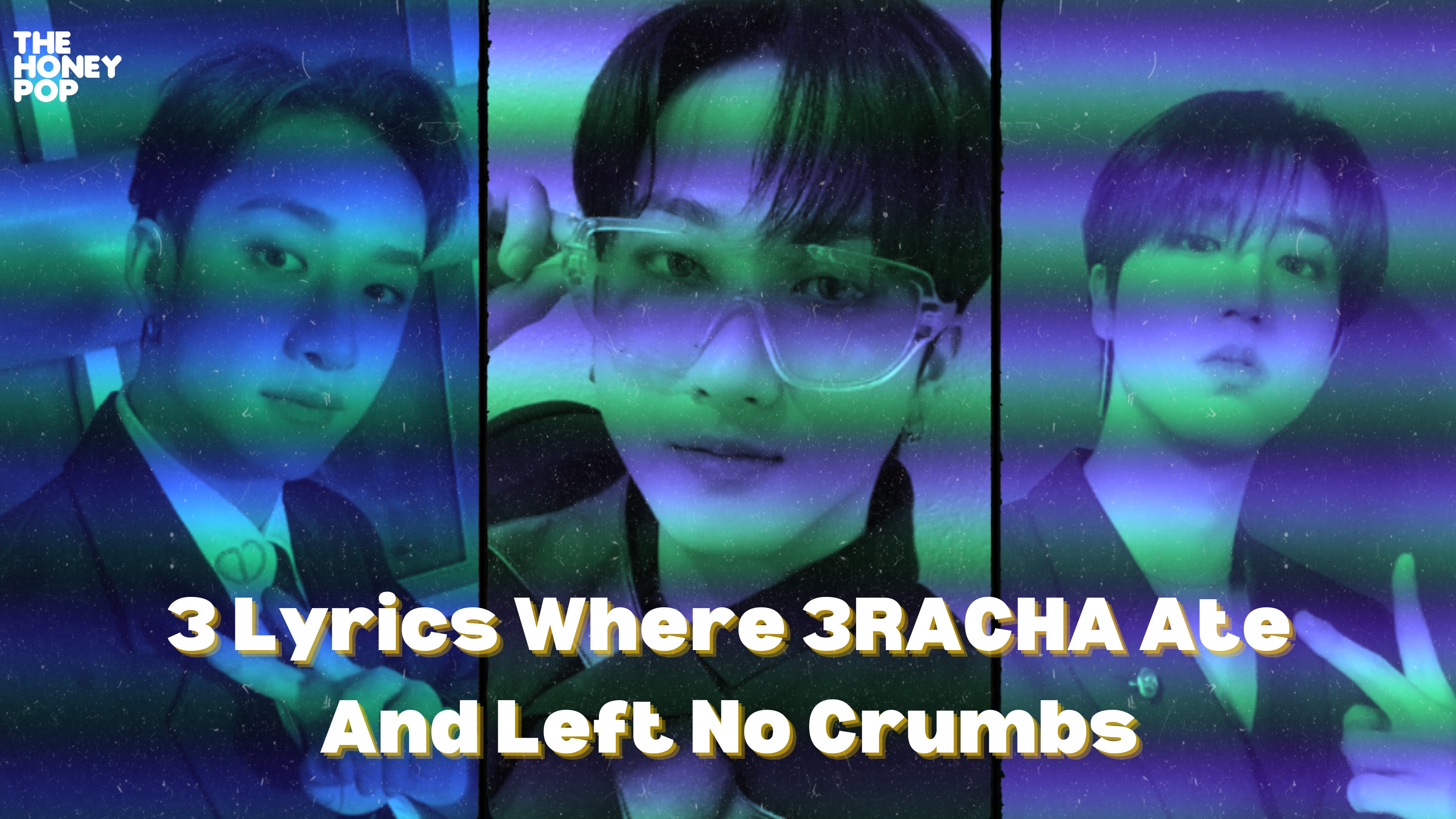 3 Lyrics Where 3racha Ate And Left No Crumbs The Honey Pop