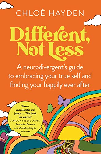 The cover of Different, Not Less by Chloé Hayden. There is an orange background with various rainbows, clouds, and butterflies.