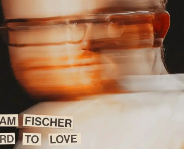 Sam Fischer Hard To Love