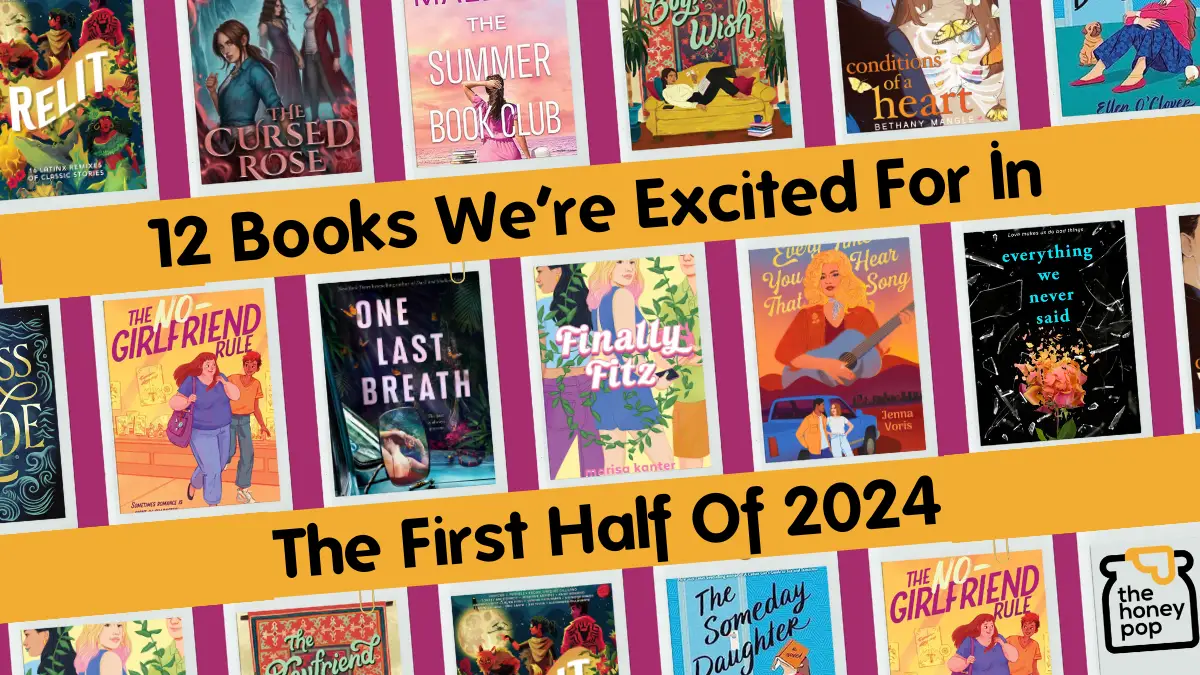 12 Books We're Excited For In The First Half Of 2024 The Honey POP
