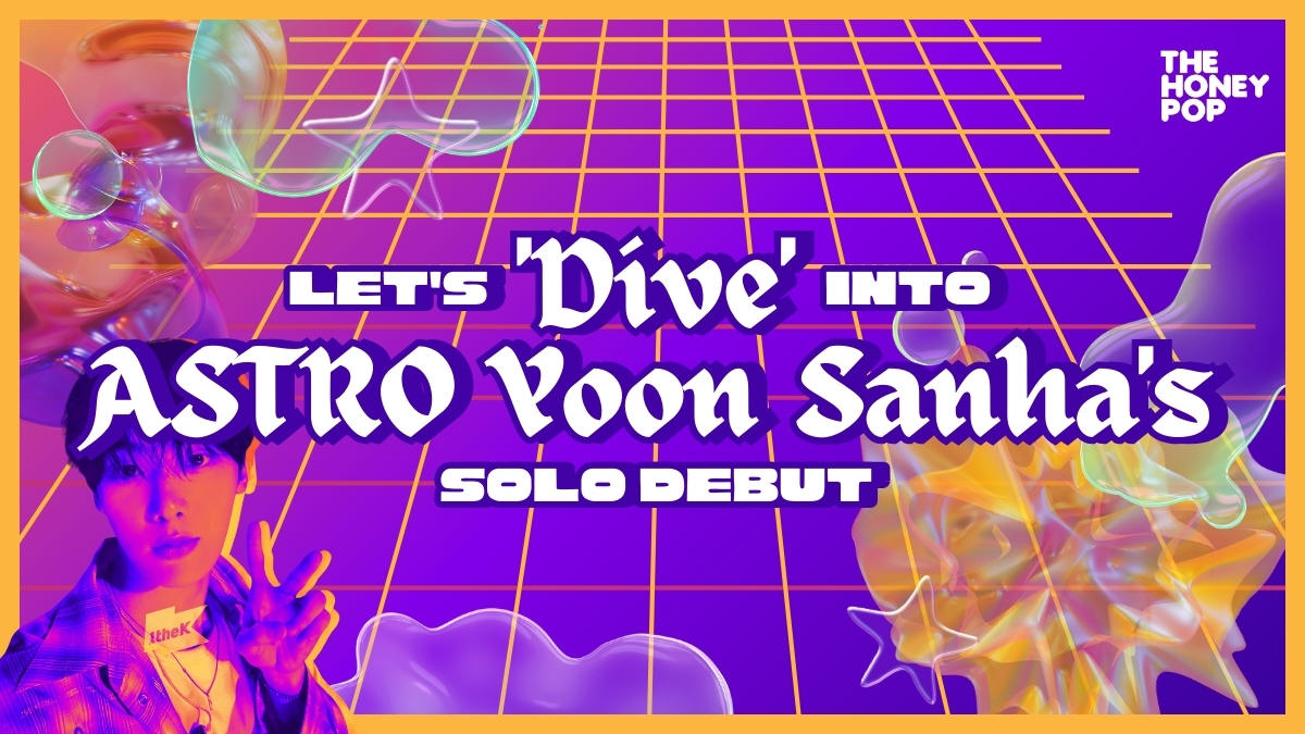 Let’s ‘Dive’ Into ASTRO Yoon Sanha’s Solo Debut