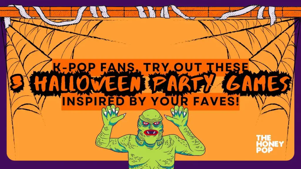 3 Halloween Party Games Inspired By Your KPop Faves The Honey POP