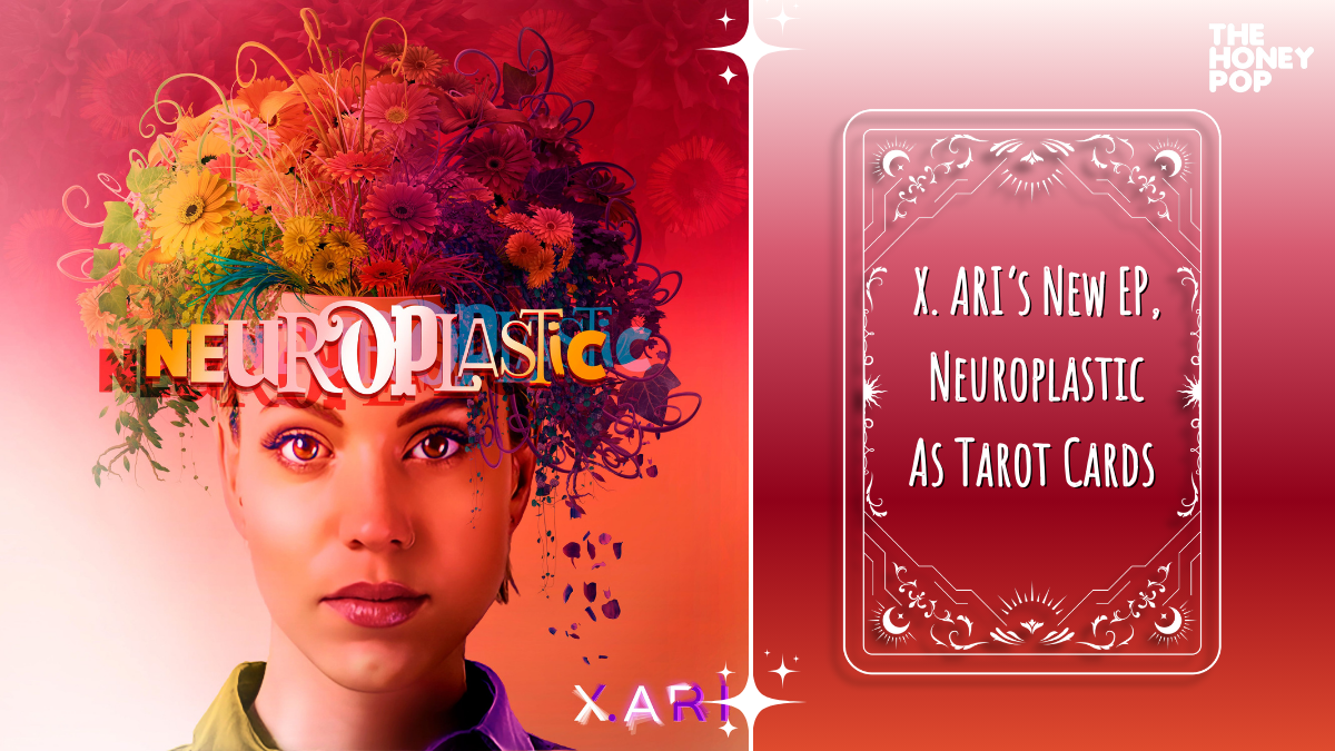 X. Ari’s New EP, Neuroplastic As Tarot Cards