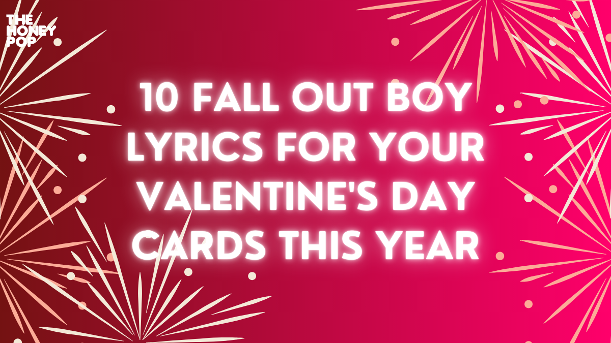 10 Fall Out Boy Lyrics For Your Valentine's Day Cards This Year - The Honey  POP, image size:1200x675