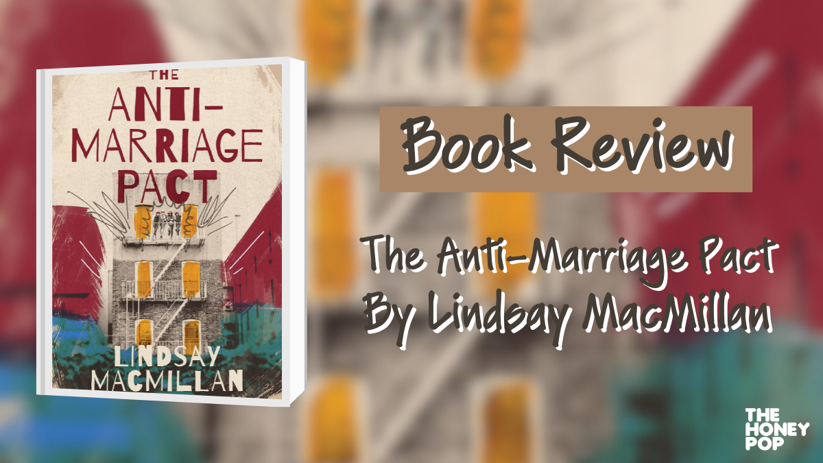 The Anti-Marriage Pact Asks What Happens When 4 Friends Swear Off Marriage For Good